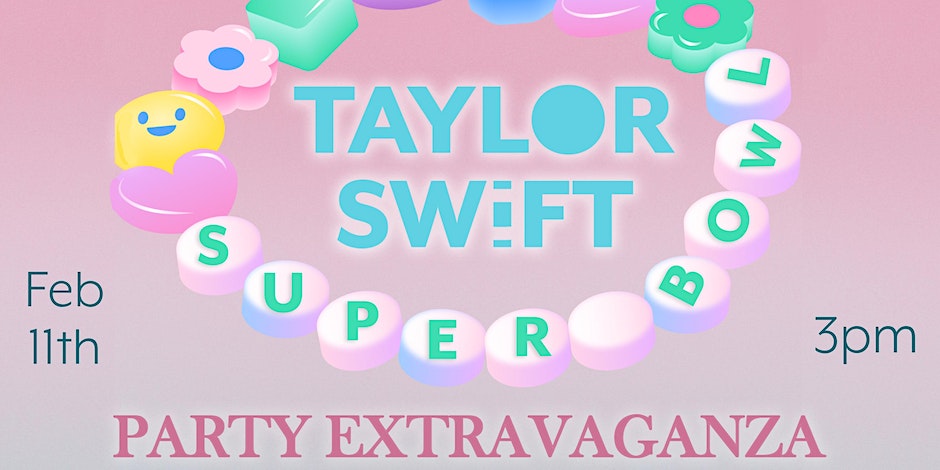 Super Bowl Sunday Taylor Swift Party Extravaganza